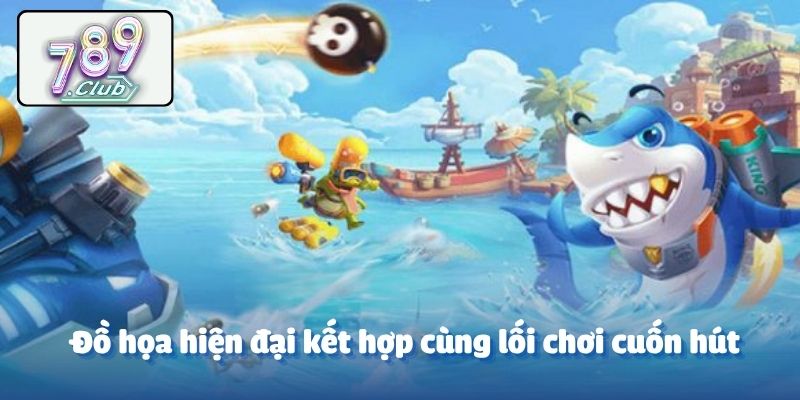 Đồ họa hiện đại kết hợp cùng lối chơi cuốn hút
