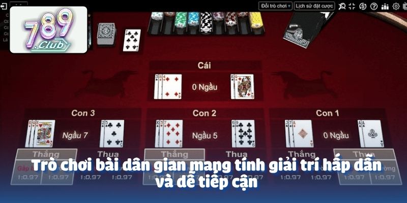 Trò chơi bài dân gian mang tính giải trí hấp dẫn và dễ tiếp cận