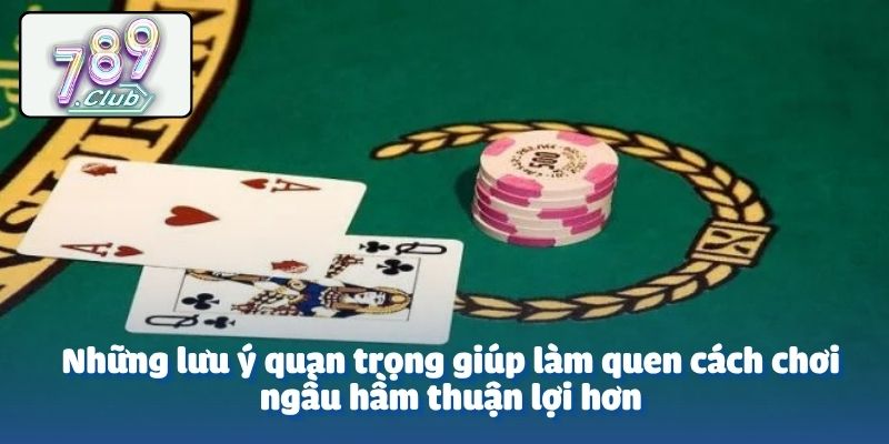 Những lưu ý quan trọng giúp làm quen cách chơi ngầu hầm thuận lợi hơn