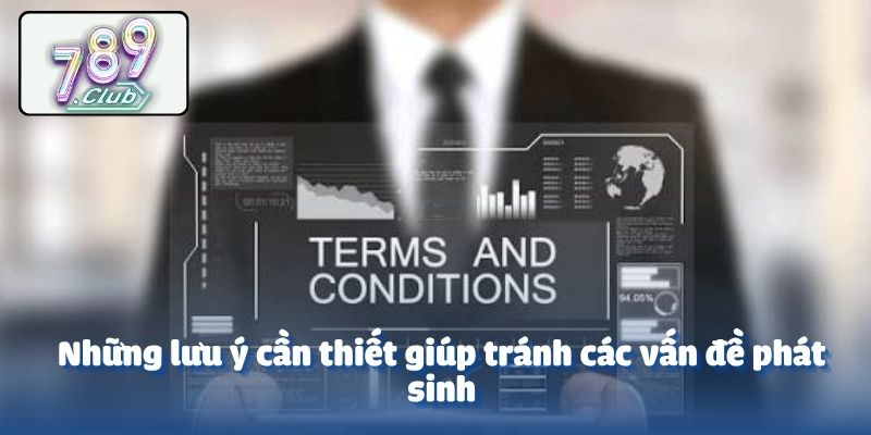 Những lưu ý cần thiết giúp tránh các vấn đề phát sinh