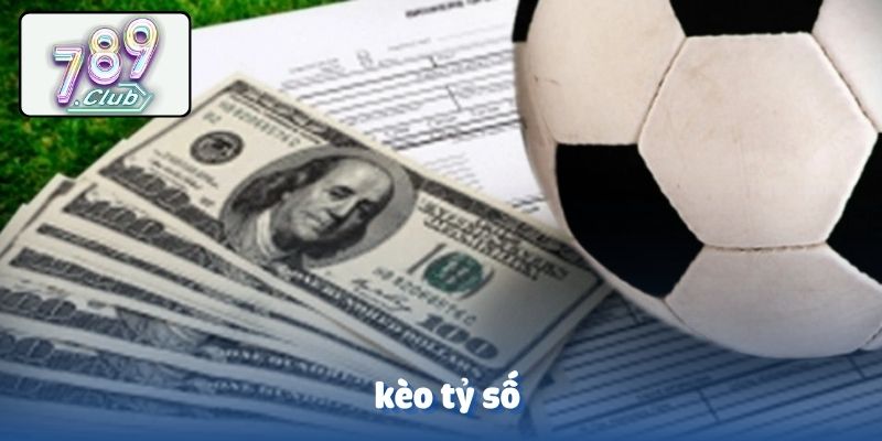 Kèo tỷ số