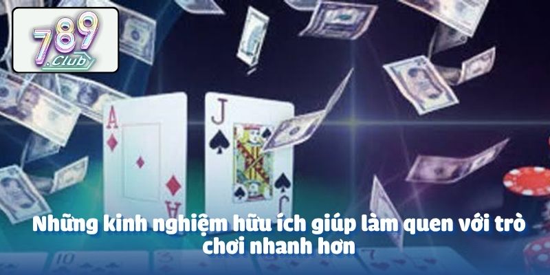 Những kinh nghiệm hữu ích giúp làm quen với trò chơi nhanh hơn