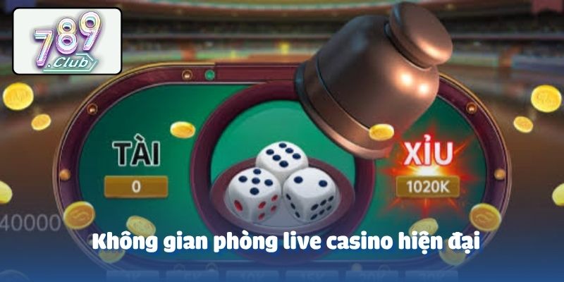 Không gian phòng live casino hiện đại