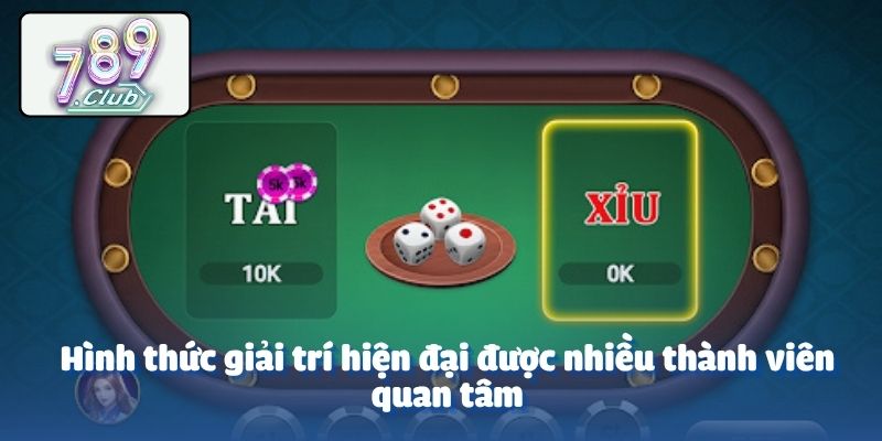 Hình thức giải trí hiện đại được nhiều thành viên quan tâm