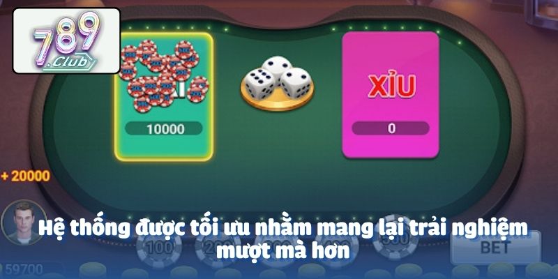 Hệ thống được tối ưu nhằm mang lại trải nghiệm mượt mà hơn