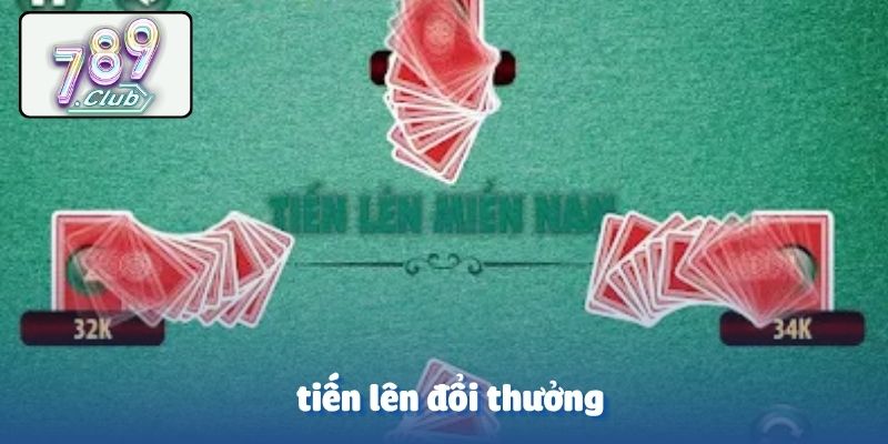 Tiến lên đổi thưởng