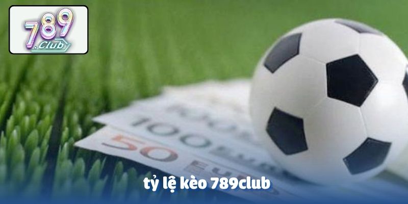 Tỷ lệ kèo 789club