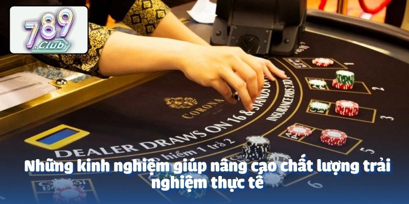 Những kinh nghiệm giúp nâng cao chất lượng trải nghiệm thực tế