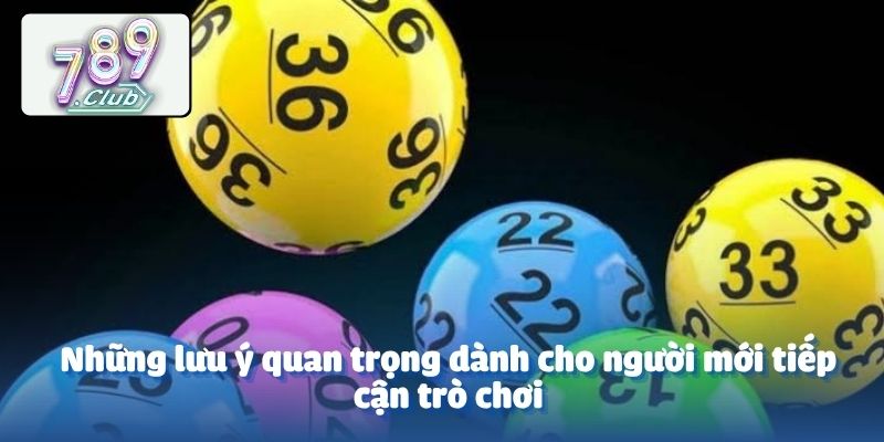 Những lưu ý quan trọng dành cho người mới tiếp cận trò chơi